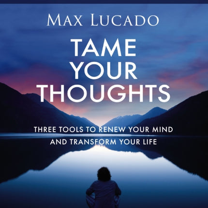 Tame Your Thoughts Bible Study Guide Plus