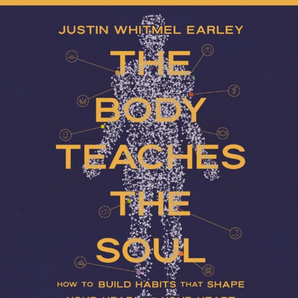 The Body Teaches the Soul Bible Study Guide plus Streaming Video
