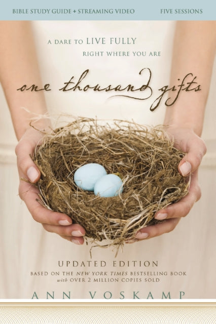 One Thousand Gifts Bible Study Guide Plus Streaming Video Updated Edition