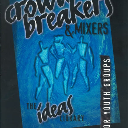 Crowd Breakers and Mixers