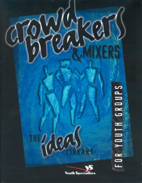 Crowd Breakers and Mixers
