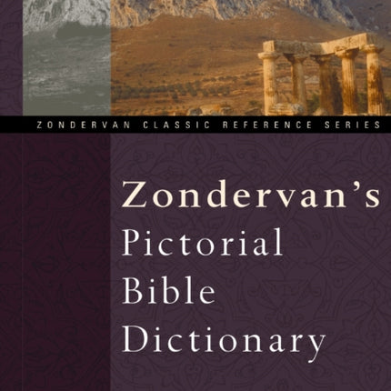 Zondervans Pictorial Bible Dictionary