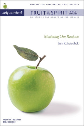SelfControl Mastering Our Passions Fruit of the Spirit Bible Studies
