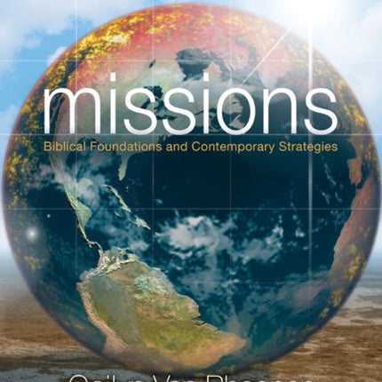 Missions: Biblical Foundations and Contemporary Strategies