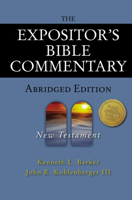 The Expositor's Bible Commentary - Abridged Edition: New Testament