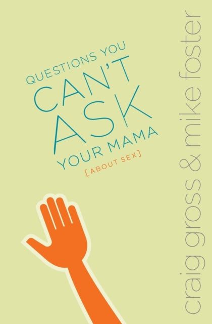 Questions You Cant Ask Your Mama about Sex
