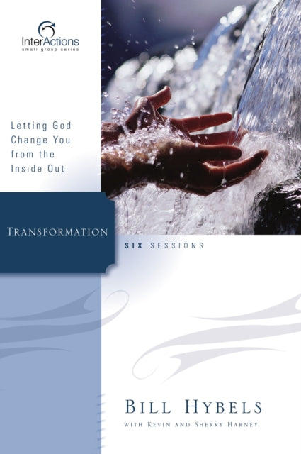 Transformation: Letting God Change You from the Inside Out