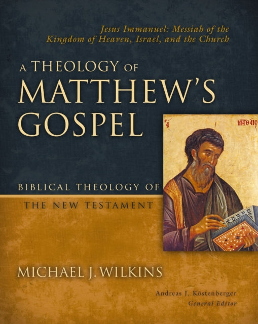 A Theology of Matthews Gospel