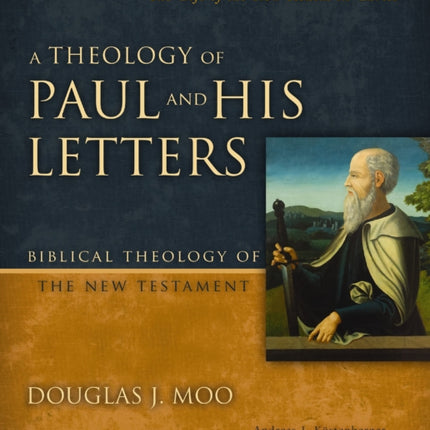 A Theology of Paul and His Letters: The Gift of the New Realm in Christ