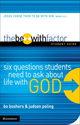 The BeWith Factor Student Guide Six Questions