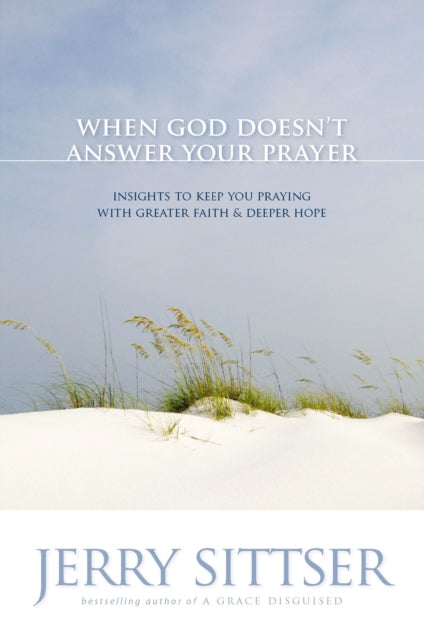 When God Doesnt Answer Your Prayer