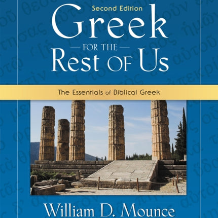 Greek for the Rest of Us: The Essentials of Biblical Greek