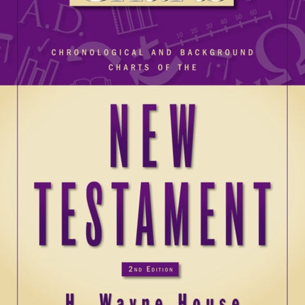 Chronological and Background Charts of the New Testament Second Edition ZondervanCharts