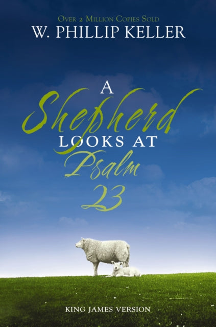 A Shepherd Looks at Psalm 23: King James Version