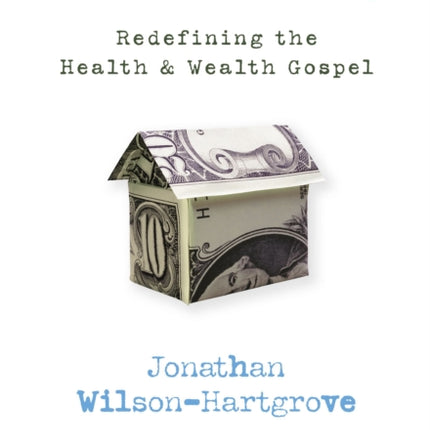 God's Economy: Redefining the Health and Wealth Gospel