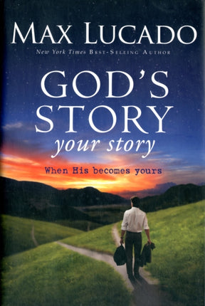 God's Story, Your Story: When His Becomes Yours