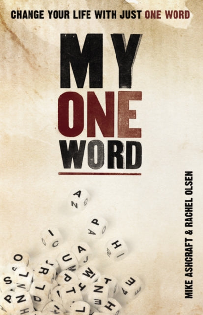 My One Word: Change Your Life With Just One Word