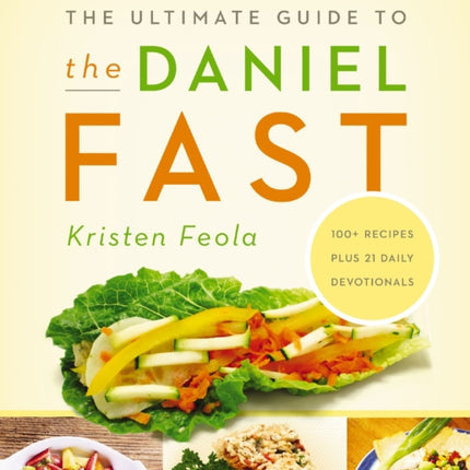 The Ultimate Guide to the Daniel Fast