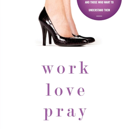 Work Love Pray