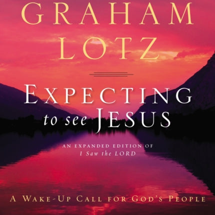 Expecting to See Jesus