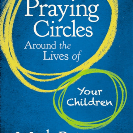 Praying Circles Around the Lives of Your Children