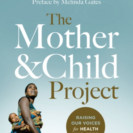 The Mother and Child Project Discussion Guide: Raising Our Voices for Health and Hope