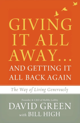 Giving It All Away…and Getting It All Back Again: The Way of Living Generously