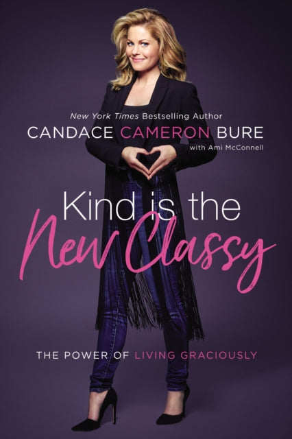 Kind Is the New Classy: The Power of Living Graciously