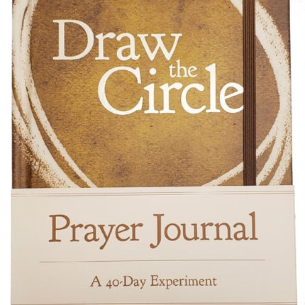 Draw the Circle Prayer Journal: A 40-Day Experiment