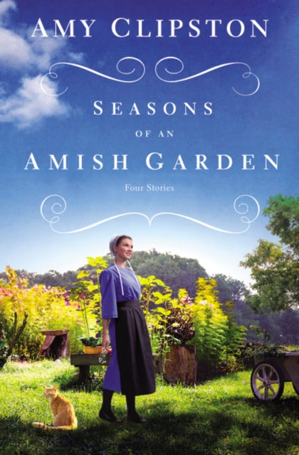 Seasons of an Amish Garden: Four Stories