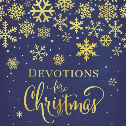 Devotions for Christmas: A Celebration to Bring You Joy and Peace