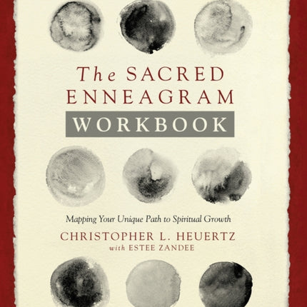 The Sacred Enneagram Workbook Mapping Your Unique Path to Spiritual Growth