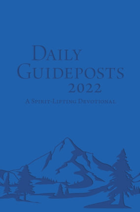 Daily Guideposts 2022 Leather Edition: A Spirit-Lifting Devotional