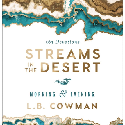 Streams in the Desert Morning and Evening: 365 Devotions