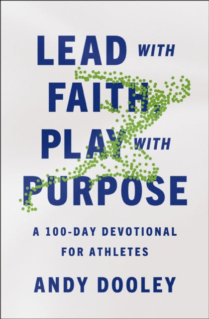 Lead with Faith Play with Purpose