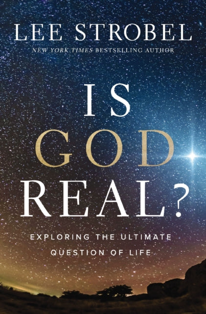 Is God Real?: Exploring the Ultimate Question of Life