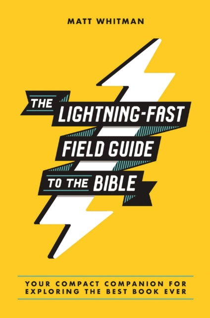 The LightningFast Field Guide to the Bible