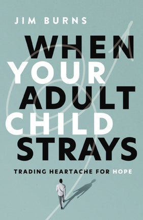 When Your Adult Child Strays