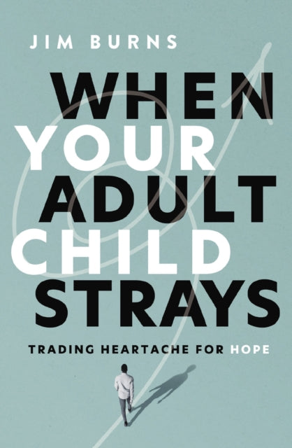 When Your Adult Child Strays