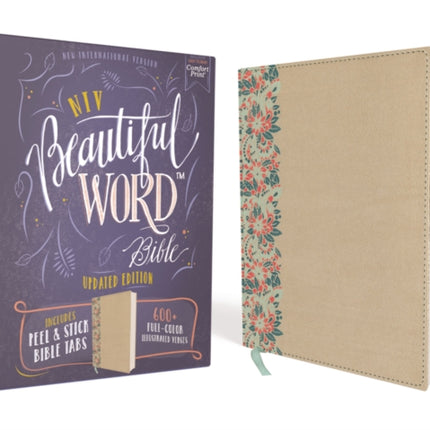 NIV, Beautiful Word Bible, Updated Edition, Peel/Stick Bible Tabs, Leathersoft over Board, Gold/Floral, Red Letter, Comfort Print: 600+ Full-Color Illustrated Verses