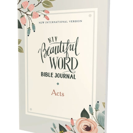 NIV, Beautiful Word Bible Journal, Acts, Paperback, Comfort Print