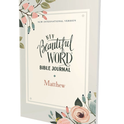 NIV, Beautiful Word Bible Journal, Matthew, Paperback, Comfort Print