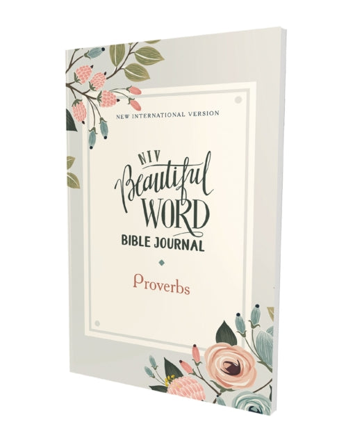 NIV, Beautiful Word Bible Journal, Proverbs, Paperback, Comfort Print