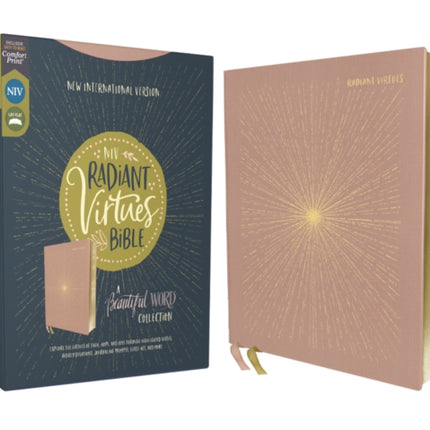 NIV, Radiant Virtues Bible: A Beautiful Word Collection, Cloth over Board, Pink, Red Letter, Comfort Print: Explore the virtues of faith, hope, and love