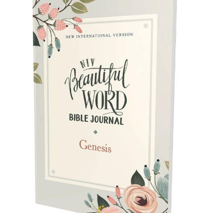 NIV, Beautiful Word Bible Journal, Genesis, Paperback, Comfort Print