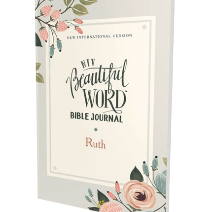 NIV, Beautiful Word Bible Journal, Ruth, Paperback, Comfort Print