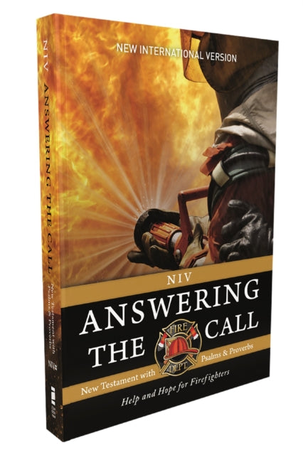 NIV, Answering the Call New Testament with Psalms and Proverbs, Pocket-Sized, Paperback, Comfort Print: Help and Hope for Firefighters