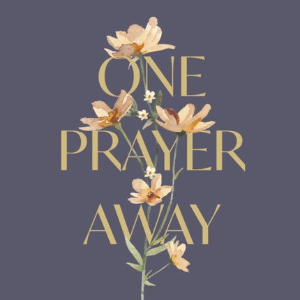 One Prayer Away