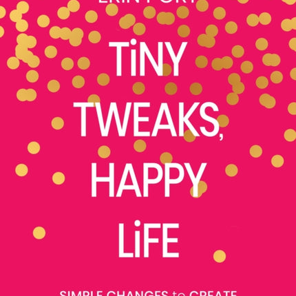 Tiny Tweaks Happy Life