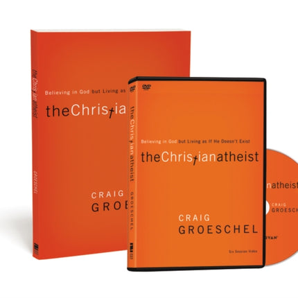 The Christian Atheist Participant's Guide with DVD: Believing in God but Living as If He Doesn't Exist